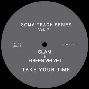 Download track Take Your Time Green Velvet, The Slam