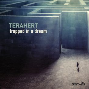 Download track Trapped In A Dream Terahert