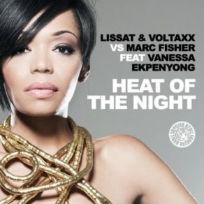 Download track Heat Of The Night (DJ V1t Radio Edit) Voltaxx, Lissat, Vanesse Ekpenyong