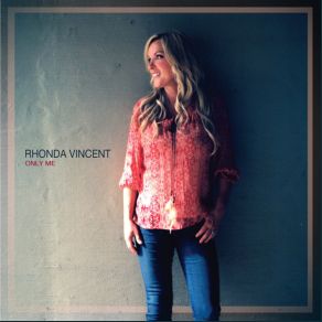 Download track I'd Rather Hear I Dont Love You Than Nothing At All Rhonda Vincent