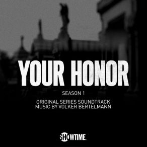 Download track Your Honor End Credits Volker Bertelmann