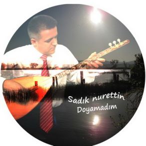 Download track Şu Karşı Yaylada Sadık Nurettin