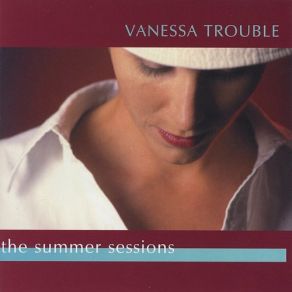 Download track You Don't Know What Love Is Vanessa Trouble