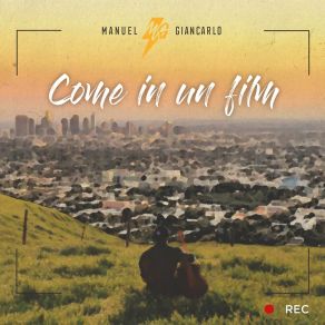 Download track Come In Un Film Manuel Giancarlo