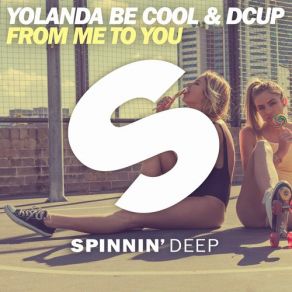 Download track From Me To You (Original Mix) Yolanda Be Cool Dcup