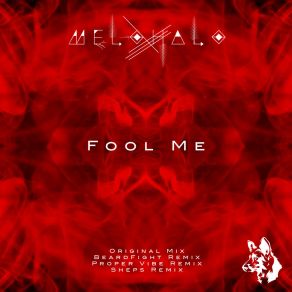 Download track Fool Me (Beardfight Remix) MelohaloBeardFight