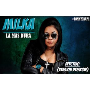 Download track Efectivo (Version Dembow) Milka La Mas Dura