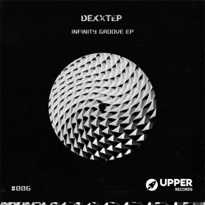 Download track Infinity Groove (Original Mix) Dexxter