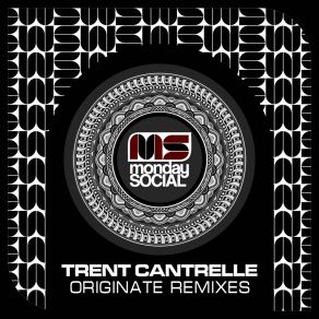 Download track Originate (Freaky Chakra Remix) Trent CantrelleFreaky Chakra