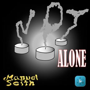 Download track Not Alone, Pt. 03 Manuel Seith