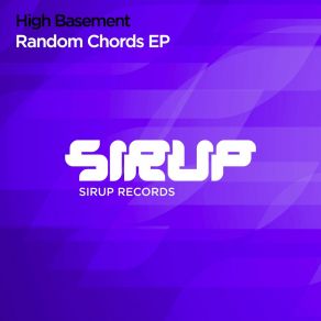 Download track Random Chords (Original Club Mix) High Basement