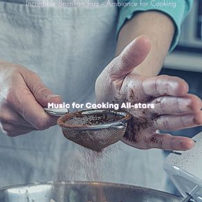 Download track Divine Moods For Cooking Music For Cooking All-Stars