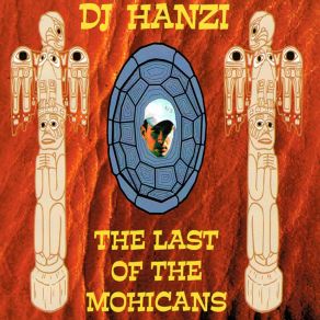 Download track The Last Of The Mohicans (Radio - Edit) DJ Hanzi