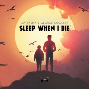 Download track Sleep When I Die George Cooksey