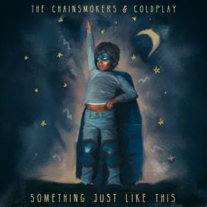 Download track Something Just Like This Coldplay, The Chainsmokers