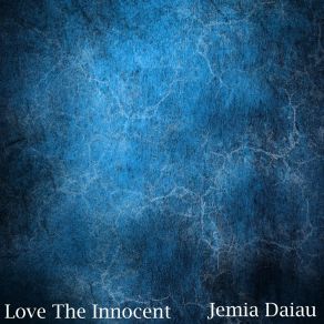 Download track Love The Innocent Jemia Daiau