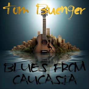 Download track What You Gonna Do Tom Buenger