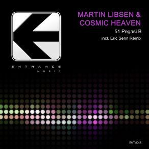 Download track 51 Pegasi'b (Eric Senn Remix) Martin Libsen, Cosmic Heaven