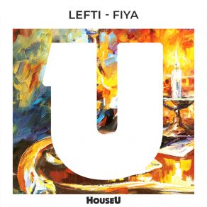 Download track Fiya (Original Mix) LEFTI