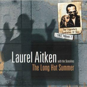 Download track One More River To Cross (With The Skatalites) Laurel Aitken, The Skatalites