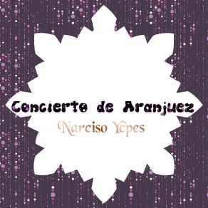 Download track Concierto De Aranjuez: III. Allegro Gentile Narciso Yepes