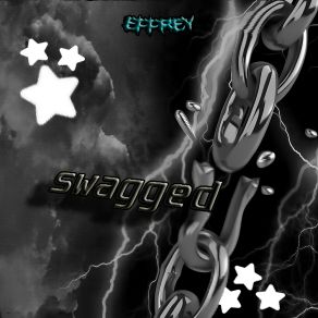 Download track Swagged! (Slowed) Effrey