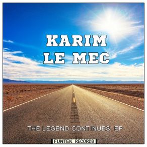 Download track The Legend Continues (Cut Version) Karim Le Mec