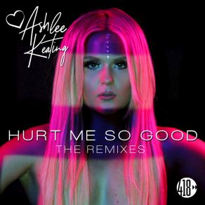 Download track Hurt Me So Good (Block & Crown Radio Edit) Ashlee KeatingBlock