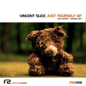 Download track Just Yourself Vincent Slice