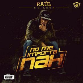 Download track No Me Importa Nah Raul 