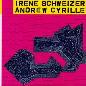 Download track Fiction Of The 13th Kind Andrew Cyrille, Irene Schweizer