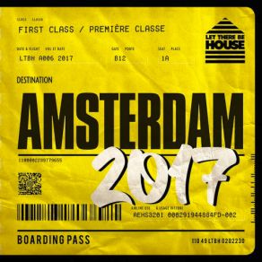 Download track Let There Be House Destination Amsterdam 2017 (Continuous DJ Mix 2) Glen Horsborough