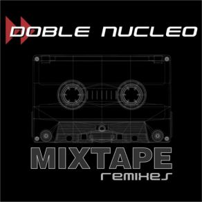 Download track Fuerza Personal (Mixtape Version) Doble Nucleo