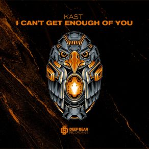 Download track I Can't Get Enough Of You (Radio Edit) Kast