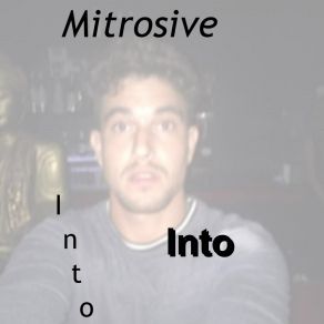 Download track Into (Mitrosive's Big Room Edit) Mitrosive