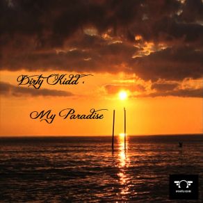 Download track My Paradise Dirty Kidd