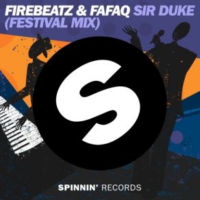 Download track Sir Duke (Festival Extended Mix) Firebeatz, Fafaq