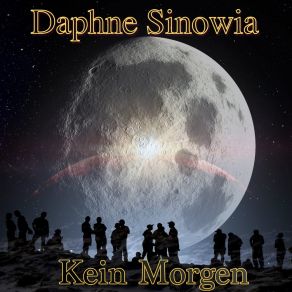 Download track Kein Morgen Daphne Sinowia