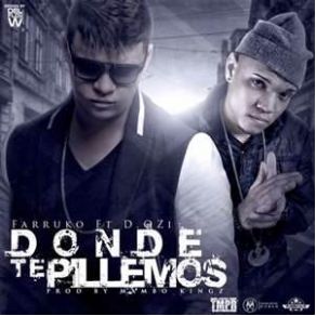 Download track Donde Te Pillemos Farruko, D. OZi