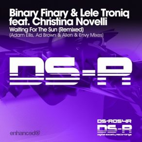 Download track Waiting For The Sun (Adam Ellis Remix) Binary Finary, Christina Novelli, Lele Troniq