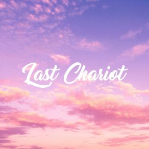 Download track I'm Better With You Last Chariot