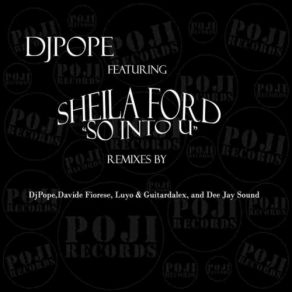 Download track So Into U (Davides Fiores Remix) Sheila Ford, DjPopeDavide Fiorese