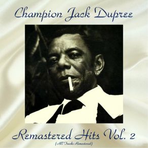 Download track Big Leg Emma (Remastered 2017) Champion Jack Dupree