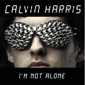 Download track I'M Not Alone (Deadmau5 Mix) Calvin Harris