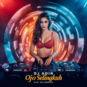 Download track Ojo Lali Aku Dj Adin