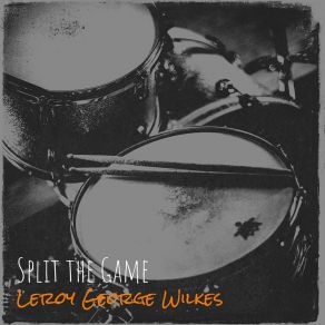 Download track Falling To Pieces Leroy George Wilkes