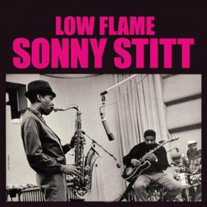 Download track Put Your Little Foot Right Out Sonny Stitt