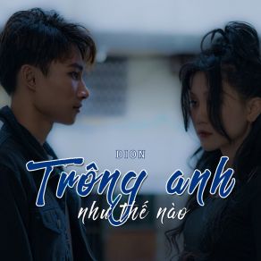 Download track Trông Anh Như Thế Nào? (Instrumental) Dion