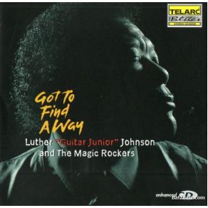 Download track I Gotta Move Out Of My Neighborhood Luther 'Guitar Junior' Johnson