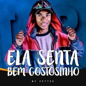 Download track Ela Senta Bem Gostosinho MC Petter